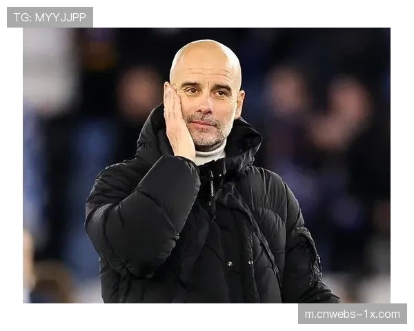 瓜迪奥拉称联赛漫长,表现比积分更重要